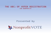 THE ABC S OF VOTER REGISTRATION FOR N ONPROFITS Presented by.