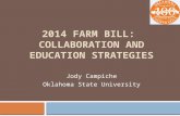 2014 FARM BILL: COLLABORATION AND EDUCATION STRATEGIES Jody Campiche Oklahoma State University.
