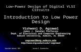 Copyright Agrawal, 2011Lecture 1: Introduction1 Low-Power Design of Digital VLSI Circuits Introduction to Low Power Design Vishwani D. Agrawal James J.