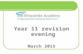 Year 11 revision evening March 2015. Outcomes of the evening: Looking at how to plan revision effectively. Identifying useful revision strategies. Looking.
