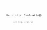 Heuristic Evaluation HCC 729, 2/13/14 ☃. We’ll follow up next time Inspirations, reading feedback Your HTAs and personas.