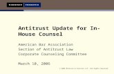 © 2005 Morrison & Foerster LLP All Rights Reserved Antitrust Update for In-House Counsel American Bar Association Section of Antitrust Law Corporate Counseling.
