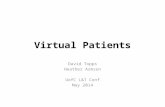 Virtual Patients David Topps Heather Armson UofC L&T Conf May 2014.