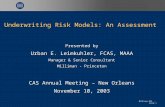 Milliman USA - Slide 1 Underwriting Risk Models: An Assessment Presented by Urban E. Leimkuhler, FCAS, MAAA Manager & Senior Consultant Milliman - Princeton.