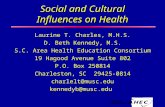 Social and Cultural Influences on Health Laurine T. Charles, M.H.S. D. Beth Kennedy, M.S. S.C. Area Health Education Consortium 19 Hagood Avenue Suite.
