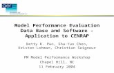 Model Performance Evaluation Data Base and Software - Application to CENRAP Betty K. Pun, Shu-Yun Chen, Kristen Lohman, Christian Seigneur PM Model Performance.