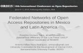 Federated Networks of Open Access Repositories in Mexico and Latin America Rosalina Vázquez Tapia, alinavn@uaslp.mx Autonomous University of San Luis Potosí.