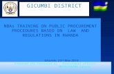 NBAs TRAINING ON PUBLIC PROCUREMENT PROCEDURES BASED ON LAW AND REGULATIONS IN RWANDA Gicumbi, 23 rd May 2014 GICUMBI DISTRICT Prepared and Presented by.