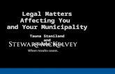 Legal Matters Affecting You and Your Municipality Tauna Staniland and Jonathan Dale.