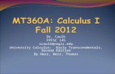 Dr. Caulk FPFSC 145 scaulk@regis.edu University Calculus: Early Transcendentals, Second Edition By Hass, Weir, Thomas.