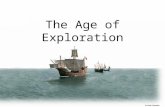 The Age of Exploration. What was the Age of Exploration? A time period when Europeans began to explore the rest of the world. Improvements in mapmaking,