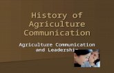 History of Agriculture Communication Agriculture Communication and Leadership.