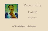 Personality Unit 10 Chapter 13 AP Psychology ~ Ms. Justice.