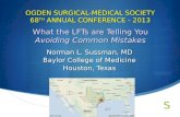 OGDEN SURGICAL-MEDICAL SOCIETY 68 TH ANNUAL CONFERENCE - 2013 Norman L. Sussman, MD Baylor College of Medicine Houston, Texas Norman L. Sussman, MD Baylor.