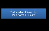 Introduction to Pastoral Care. Pastoring/Shepharding is an act of the heart. What then is the heart of God?