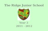 The Ridge Junior School Year 3 2011 - 2012. Ensuring a smooth transition. We have been working very closely with Broadway to ensure a smooth transition.