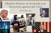 Modern History of al-Qaeda and Terrorism against the USA 1979-Present.