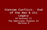 Vietnam Conflict: End of the War & its Legacy US History 11 The Americans Chapter 22 Section 5.