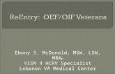 Ebony S. McDonald, MSW, LSW, MBA p VISN 4 HCRV Specialist Lebanon VA Medical Center.