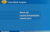 Holt Geometry 10-4 Inscribed Angles 10-4 Inscribed Angles Holt Geometry Warm Up Warm Up Lesson Presentation Lesson Presentation Lesson Quiz Lesson Quiz.