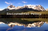 Environmental Policy. Origins of Modern Environmental Movement  Conservationist Movement: began in the Progressive Era and was given national attention.