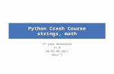 Python Crash Course strings, math 3 rd year Bachelors V1.0 dd 02-09-2013 Hour 7.
