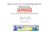 Security & Cryptographic Methods Unix System Administration May 28, 2008 Rabat, Morocco Hervey Allen.