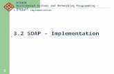 1 EIE424 Distributed Systems and Networking Programming –Part II 3.2 SOAP – Implementation.