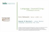 Language Counselling: A Pathway to Success Erin McDonald, Owner LASNS Ltd. Amanda M Marshall, Labour Market Language Counsellor for ISIS Copyright Erin.