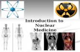 Introduction to Nuclear Medicine. What is Nuclear medicine? It is the use of radioactive materials in medicine. It is the use of radioactive materials.