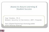Assess to Assure Learning & Student Success Vigs Chandra, Ph.D. Network Security & Electronics (NET) Programs Dept. of Applied Engineering & Technology.