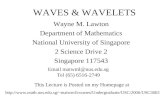 WAVES & WAVELETS Wayne M. Lawton Department of Mathematics National University of Singapore 2 Science Drive 2 Singapore 117543 Email matwml@nus.edu.sg.