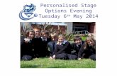 Personalised Stage Options Evening Tuesday 6 th May 2014 OPTIONS 2009-11 Your Future.