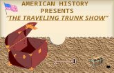 AMERICAN HISTORY PRESENTS “THE TRAVELING TRUNK SHOW”