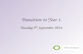 Transition to Year 1. Tuesday 9 th September 2014.