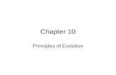 Chapter 10 Principles of Evolution. 10.1 Early Ideas About Evolution Buffon – proposed that species shared ancestors instead of arising separately. Hutton.