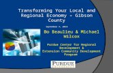 Bo Beaulieu & Michael Wilcox Purdue Center for Regional Development & Extension Community Development Program Transforming Your Local and Regional Economy.