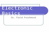 Electronic Basics Dr. Farid Farahmand. Outline Reviewing basic concepts: Voltage, Current, and Resistance Ohm’s law Power and Energy.