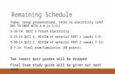 Remaining Schedule Today: Group presentations, intro to electricity (LAST DAY TO DROP WITH A W is 5-11) 5-16-14: QUIZ 5 Finish Electricity 5-23-14 QUIZ.