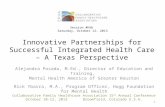 Innovative Partnerships for Successful Integrated Health Care – A Texas Perspective Alejandra Posada, M.Ed., Director of Education and Training, Mental.