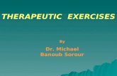 THERAPEUTIC EXERCISES By Dr. Michael Banoub Sorour.