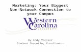 Marketing: Your Biggest Non- Network Connection to your Campus By Andy Voelker Student Computing Coordinator.