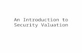An Introduction to Security Valuation. The Investment Decision Process Determine the required rate of return Evaluate the investment to determine if its.