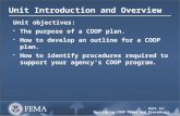 Unit 12: Developing COOP Plans and Procedures Unit Introduction and Overview Unit objectives:  The purpose of a COOP plan.  How to develop an outline.