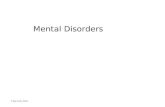 © Kip Smith, 2003 Mental Disorders. © Kip Smith, 2003 Topics Categories of mental disorders Neuroses Psychoses Neuroses Psychoses Diagnosis using the.