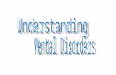What is a mental disorder? A mental disorder is an illness that affects a person’s thoughts, emotions and behaviors. Someone with a mental disorder may.