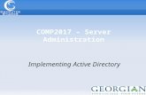 COMP2017 – Server Administration Implementing Active Directory.