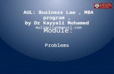 Module: Problems AUL: Business Law, MBA program, by Dr Kayyali Mohamed mullderjob@gmail.com.