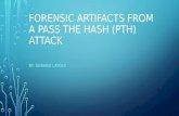 FORENSIC ARTIFACTS FROM A PASS THE HASH (PTH) ATTACK BY: GERARD LAYGUI.