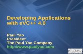 Developing Applications with eVC++ 4.0 Paul Yao President The Paul Yao Company .